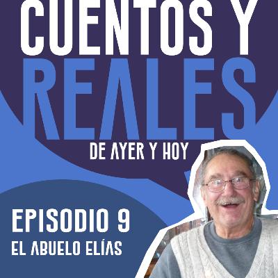 Ep. 09 - El Abuelo Elias