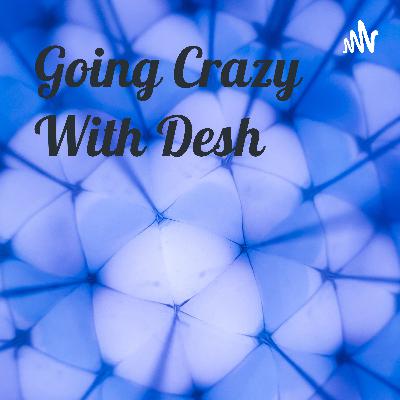 Going Crazy With Desh (Trailer)