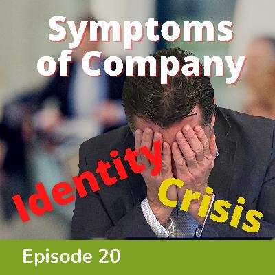 Symptoms of a Company Identity Crisis