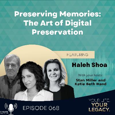 Episode 68: Preserving Memories: The Art of Digital Preservation