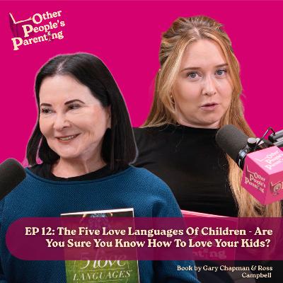 The Five Love Languages Of Children - Are You Sure You Know How To Love Your Kids? The Five Love Languages Of Children - Are You Sure You Know How To Love Your Kids?