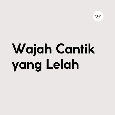 Wajah cantik yang lelah