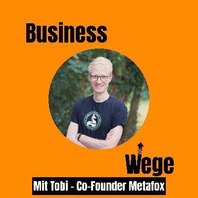 #2 CEO-Talk mit Tobi von Metafox: Über die Gründung als Co-Founder, das digitale Geschäftsmodell und Remote Team