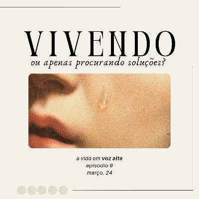 9. vivendo ou apenas procurando soluções? 9. vivendo ou apenas procurando soluções?