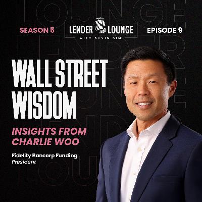 S5E9 | Wall Street Wisdom: Insights From Charlie Woo