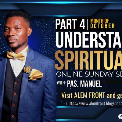 Understanding Spirituality Part 4 Understanding Spirituality Part 4