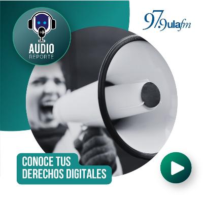 Conoce tus derechos digitales