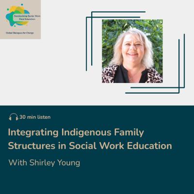 Integrating Indigenous Family Structures in Social Work Education