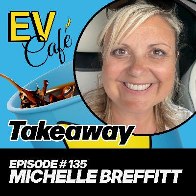 135: Bringing Balance To The EV Space | Michelle Breffitt