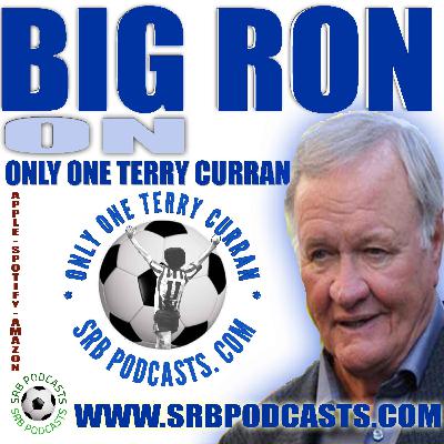Big Ron on Only One Terry Curran Big Ron on Only One Terry Curran