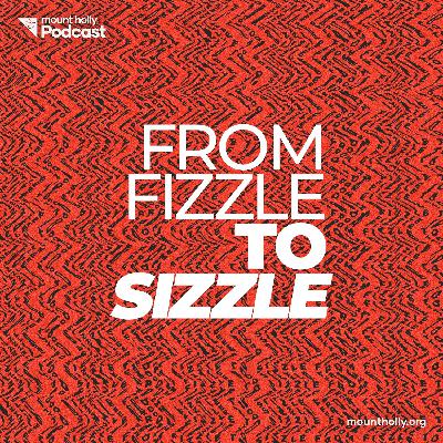 From Fizzle to Sizzle From Fizzle to Sizzle