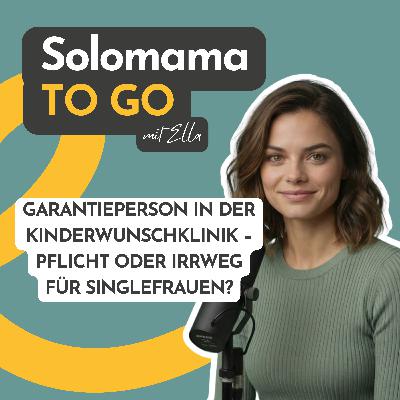 05. Garantieperson in der Kinderwunschklinik: rechtliche Pflicht oder riskanter Irrweg für Solomütter? 05. Garantieperson in der Kinderwunschklinik: rechtliche Pflicht oder riskanter Irrweg für Solomütter?