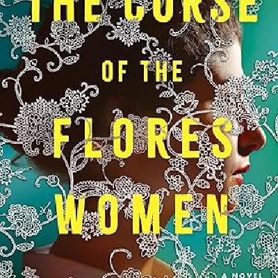Read [ePub] BOOKS The Curse of the Flores Women by Ang?lica Lopes