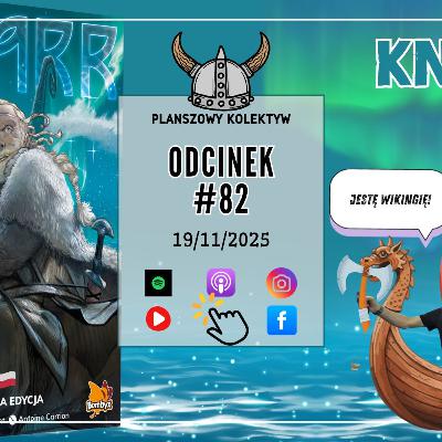 Planszowy Kolektyw #82 Grzeczni wikingowie czyli Knarr Planszowy Kolektyw #82 Grzeczni wikingowie czyli Knarr