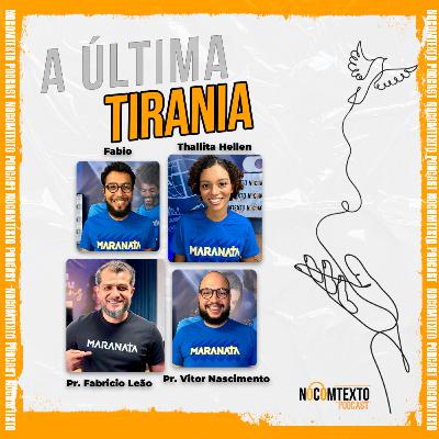Lição 11 - A ÚLTIMA TIRANIA | 🎙 NoComTexto Podcast - Escola Sabatina Jovem