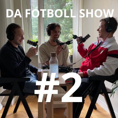 Da Fotboll Show #2 - Fler Talanger Försvinner