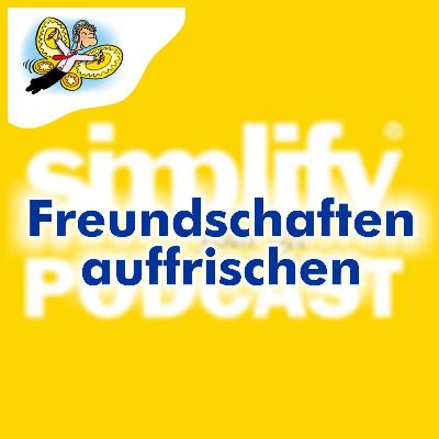 Freundschaften auffrischen