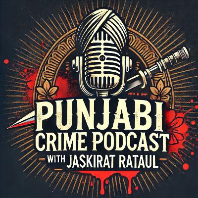 Judge Vijay Singh Case | S05E10 | Punjabi Crime Podcast