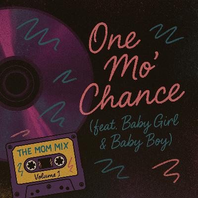 Track 1: One Mo’ Chance