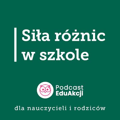 Od różnic do współpracy – o bogactwie szkolnej wspólnoty | Krzysztof Durnaś, pedagog, były dyrektor szkoły, specjalista w Programie SPDN