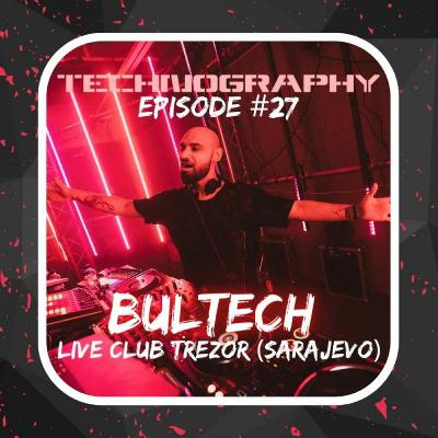Technography Podcast by Bultech #27 Live @Club Trezor | Sarajevo Technography Podcast by Bultech #27 Live @Club Trezor | Sarajevo