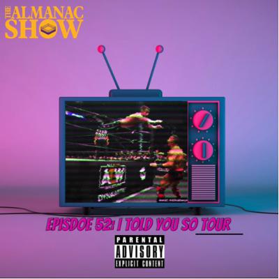 Episode 52: I Told You So Tour Episode 52: I Told You So Tour