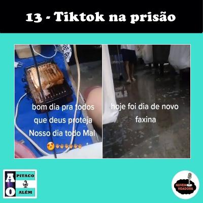 Tiktok na prisão Tiktok na prisão