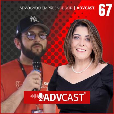 ADVOCACIA PREDATÓRIA: O QUE É, COMO IDENTIFICAR E COMBATER | ADVCAST #67