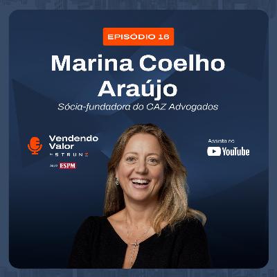 #16: Marina Coelho Araújo, sócia-fundadora do CAZ Advogados