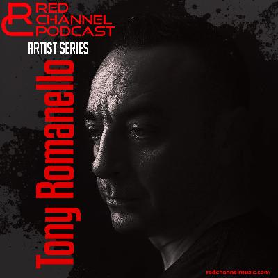 Tony Romanello - Red Channel Podcast Series ep21