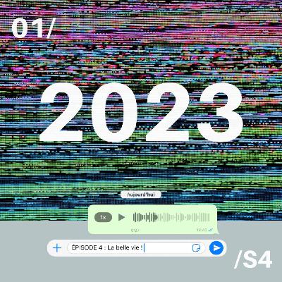 Janvier - S4 / La belle vie !