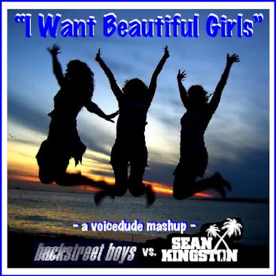 "I Want Beautiful Girls" "I Want Beautiful Girls"