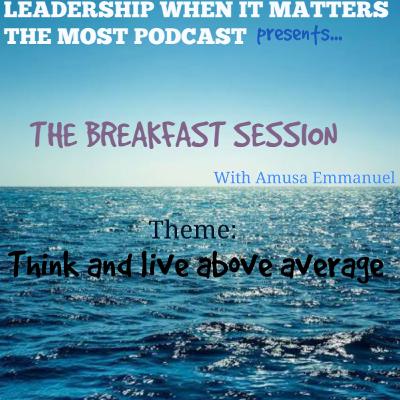 THE BREAKFAST SESSION with Amusa Emmanuel Enitan
