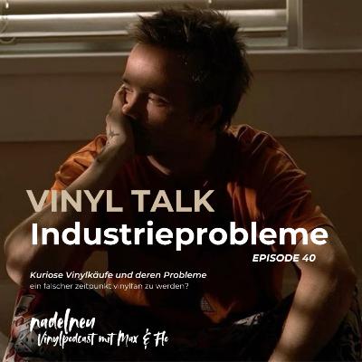 Folge 40 - Eine schlechte Zeit um Vinylfan zu sein? // Vinyl Talk