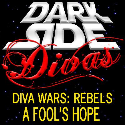 Diva Wars Rebels - A Fools Hope