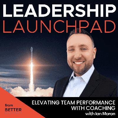 Elevating Team Performance with Coaching with Ian Maron