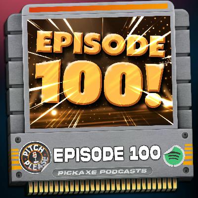 Pitch, Please - Episode 100
