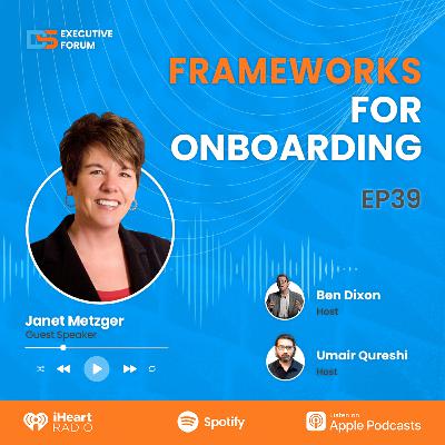 [Episode 39] Frameworks for Onboarding with Janet Metzger