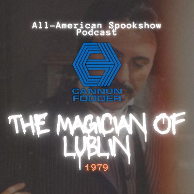 Cannon Fodder: The Magician of Lublin (1979)