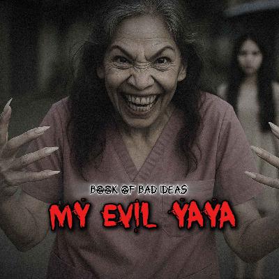 #77 My Evil Yaya #77 My Evil Yaya