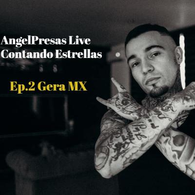 Contando Estrellas EP.2 Gera MX