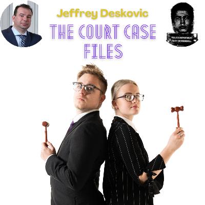 COURT CASE FILES: Jeffrey Deskovic COURT CASE FILES: Jeffrey Deskovic