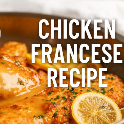Easy Chicken Francese Recipe | Lemon Butter Chicken Done Right!