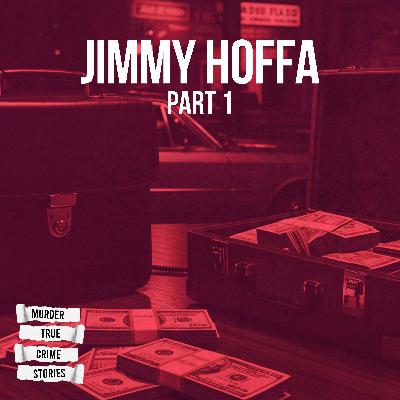 UNSOLVED: Jimmy Hoffa 1