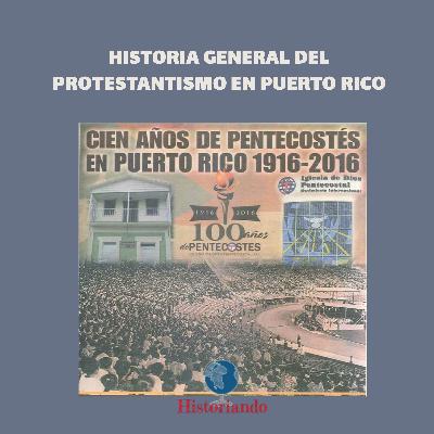 046: Historia general del protestantismo en Puerto Rico