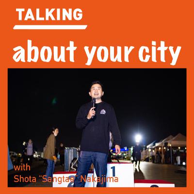 #29_世界のメッセンジャーが横浜に来る/クリオシティ中島"Sangtae"翔太さん