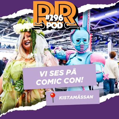 Comic Con Nordics 2025 - Rebellradion #296 - Juni 2025