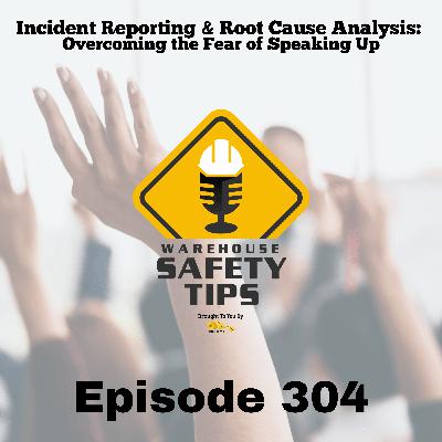 S6 Ep304: Warehouse Safety Tips | Episode 304 | Overcoming the Fear of Speaking Up S6 Ep304: Warehouse Safety Tips | Episode 304 | Overcoming the Fear of Speaking Up