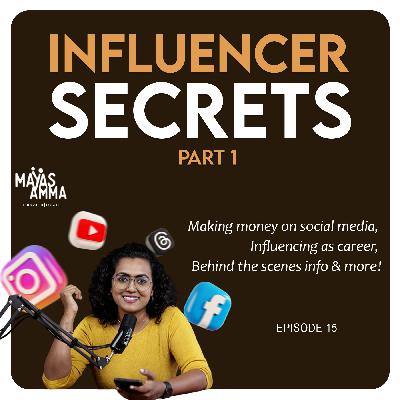 INFLUENCER SECRETS - Making money as content creators, social media BTS & more - Part 1