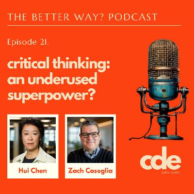 Ep.21: Critical Thinking: An Underused Superpower?